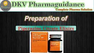 Piperazine citrate elixir preparation  Piperazine citrate elixir  Pharmaceutics [upl. by Alessandro]