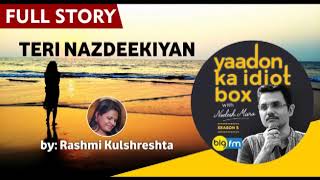 Teri Nazdeekiyan II FULL STORY II Yaadon Ka Idiot Box Season 5  Neelesh Misra [upl. by Gunilla]