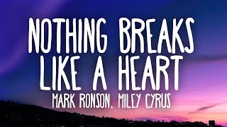 Mark Ronson Miley Cyrus  Nothing Breaks Like a Heart Lyrics [upl. by Sorips]