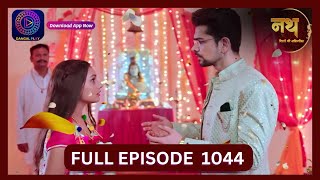 Nath Rishton Ki Agnipariksha  11 Sept 2024  Full Episode 1044  Dangal TV [upl. by Eisteb180]