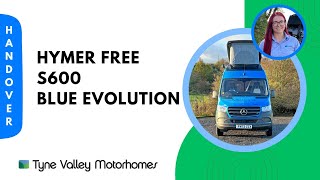 2022 Hymer Free S600 Blue Evolution  Handover Video 📃 [upl. by Yllod]