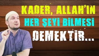 Kader Allahın her şeyi bilmesi demektir  29102013  Kerem Önder [upl. by Slin900]