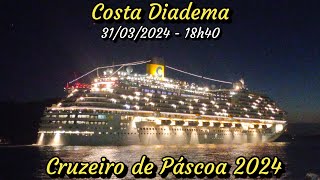 Costa Diadema saindo de Santos 31032024  Cruzeiro de Páscoa 2024 [upl. by Mor]