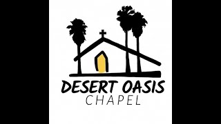 Desert Oasis Chapel Service 11102024 [upl. by Ivor370]