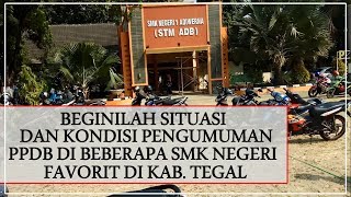 BEGINILAH SITUASI PENGUMUMAN PPDB SMK FAVORIT KABUPATEN TEGAL [upl. by Nylsaj219]