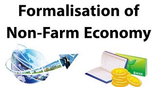 Formalization of non farm Economy Difference in Formal amp Informal sector Current Affairs 2018 [upl. by Shirleen34]