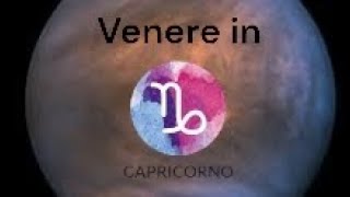 Venere in Capricorno [upl. by Nahrut636]