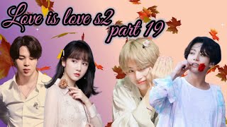 Love is love s2 part 19Vminkook love story armymisswish taekook vminkook bts [upl. by Schober]