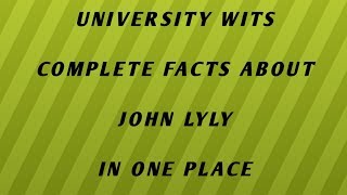 John Lyly Quick Facts important for exam24 [upl. by Gilles]