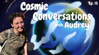 Meet Audrey  SSI Live Cosmic Conversations Ep 15 [upl. by Bernard]