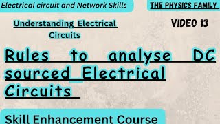 Rules to analyse DC sourced electrical Circuits Electrical Circuits and Network Skills bsc physics [upl. by Dorwin]