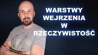 Warstwy wejrzenia w rzeczywistość [upl. by Anitnoc533]