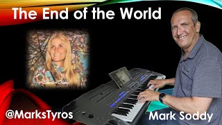 The End of the World by Skeeter Davis  cover by Mark Soddy on Tyros 5 [upl. by Neville]