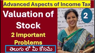 2 Valuation of Stock  2 Important Problems from Advanced Aspects of Income Tax [upl. by Naginnarb597]