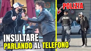 INSULTARE Parlando al TELEFONO 2   TROLLO la POLIZIA [upl. by Sabah]