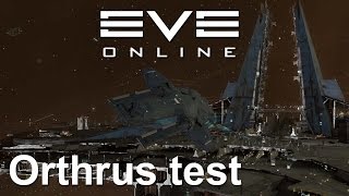 EVE Online  Orthrus test [upl. by Enoek262]