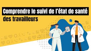 Comprendre le suivi de létat de santé des travailleurs 🧑‍⚕️ [upl. by Flanagan]