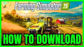 How To DOWNLOAD Farming Simulator 25 On PCLaptop 2024 [upl. by Barret]