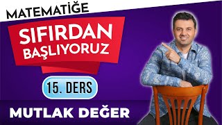 15 DERS  MUTLAK DEĞER  sıfırdanmatematikkampı  TYT  MSÜ  KPSS  DGS  LİSELİLER [upl. by Saree]