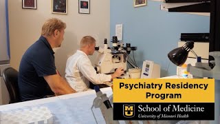 Psychiatry Residency Program  MU School of Medicine [upl. by Ikcir]