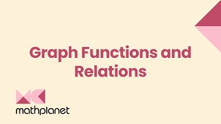 Graph Functions and Relations  Algebra 2  Math [upl. by Hsetirp]