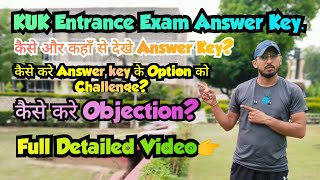 KUK Entrance Exam Answer Key 2023 कैसे करे Answer Key को Challenge KUK PG Admission 2023 [upl. by Thanos]