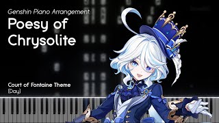 Poesy of Chrysolite  Court of Fontaine Theme  Genshin Impact Piano Arrangement [upl. by Ahseele407]