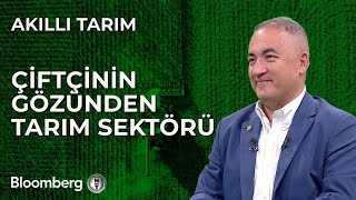 Akıllı Tarım  Çiftçinin Gözünden Tarım Sektörü  14 Mayıs 2024 [upl. by Primaveria]