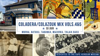 ColaderaColaZouk Vols 4 amp 5 w Batuku Tabanka Mazurka Morna Cabo Verde  DJ Jair [upl. by Fidela]