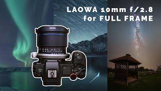 Laowa 10mm f28 ZEROD for FULL FRAME cameras  how good is it for astrophotography [upl. by Nahallac]