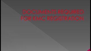 DOCUMENTS REQUIRED FOR KMC REGISTRATION VIDEO [upl. by Meryl]