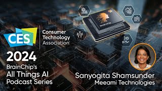 BrainChip’s All things AI Podcast Live from CES with Sanyogita Shamsunder [upl. by Lletnom]