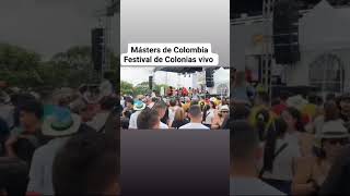 MASTERS DE COLOMBIA EN VIVO  FESTIVAL DE LAS COLONIAS [upl. by Nairrot]