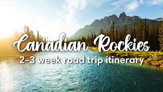 CANADIAN ROCKIES ROAD TRIP ITINERARY  23 Weeks Through Jasper amp Banff National Park [upl. by Hgielyk]