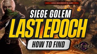 Last Epoch Siege Golem Hunting Best Farming Spots and Locations [upl. by Kra153]