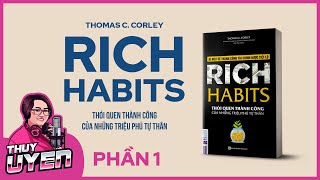 Sách nói Rich Habits Phần 1  Thói Quen Thành Công  Thùy Uyên [upl. by Aittam167]