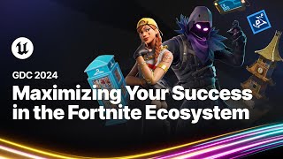 Publish Attract amp Earn Maximizing Your Success in the Fortnite Ecosystem  GDC 2024 [upl. by Trinia248]