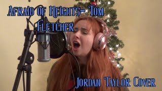 Afraid of HeightsTom Fletcher  Jordan Taylor Cover [upl. by Analim403]