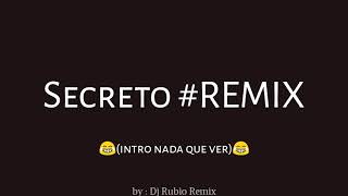 ANUEL FT KAROL G  SECRETOIntro Nada Que Ver Ja ✘ DJ RUBIO REMIX K19 [upl. by Ybok]