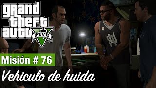 Grand Theft Auto 5 Misión 76  Planeando El gran golpe Obvio  Vehículo de huida [upl. by Yrem178]