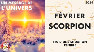 SCORPION HOROSCOPE FÉVRIER 2024 FIN DUNE SITUATION PÉNIBLE [upl. by Letch]