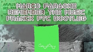 Marco Faraone  Remember The Music Franck FTC Bootleg [upl. by Kenelm312]