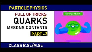 Meson Quark Contents  Tricks  Part 3 [upl. by Felike]