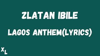 Zlatan  Lagos AnthemLyrics [upl. by Ricketts]