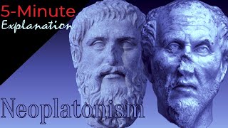 Neoplatonism Explained in 5 Minutes A Concise amp Selective Overview [upl. by Zacek808]