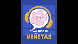 Divagando en Viñetas  T01E06 Seamos responsables ética y cómics con Emina Himesama [upl. by Ahsikym]