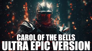 Carol Of The Bells  Ultra Epic Version [upl. by Lehcem]