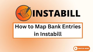 How to Map Bank Entries in Instabill [upl. by Bej881]