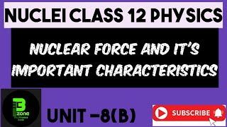 Nuclear force and its important characteristics Physics class 12 nuclei [upl. by Aelanna]