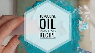 Turquoise Oil Paint  Recipe [upl. by Anaicilef]